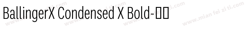 BallingerX Condensed X Bold字体转换